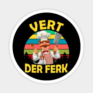 VERT DER FERK COOK Magnet